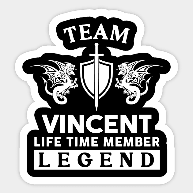 Vincent Name T Shirt - Vincent Life Time Member Legend Gift Item Tee Sticker by unendurableslemp118